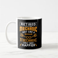 Retired Mechanic Just Like A Regular Only Way Happ