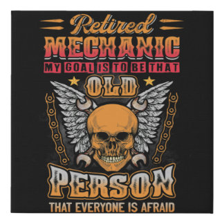 Retired Mechanic My Goal Is To Be That Old Person Faux Canvas Print