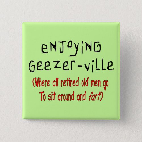 Retired Mens T_Shirts  Gifts Geezer_Ville Button