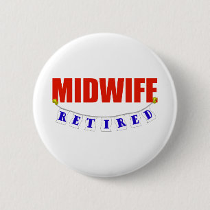 RETIRED MIDWIFE BUTTON