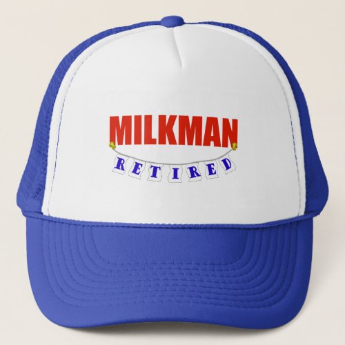 RETIRED MILKMAN TRUCKER HAT