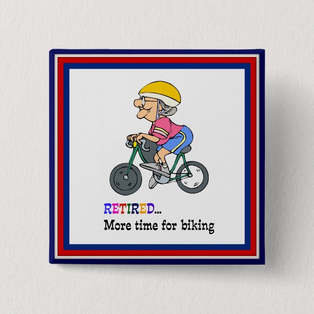 Retired, More Time for Biking Pinback Button (Front)