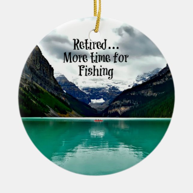 Retired...More Time for Fishing Ceramic Ornament (Front)
