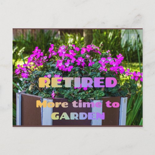 Retired _ More Time to Garden Postcard