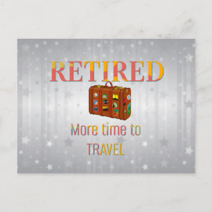 Retired, More Time to Travel Postcard