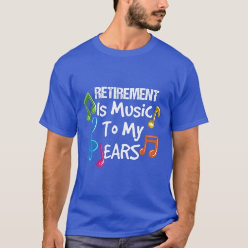 Retired Music Teacher  T_Shirt