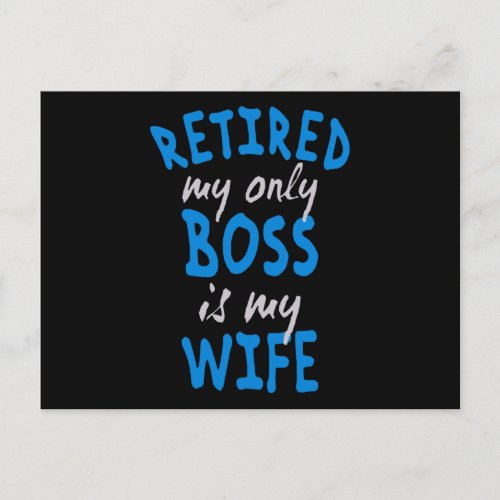 Retired my only boss is my wife postcard