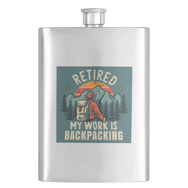 Retired My Work Is Backpacking Flask (Front)