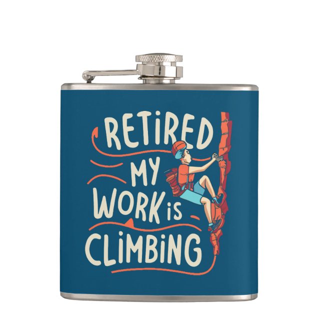 Retired My Work Is Climbing Flowy Lines Flask (Front)