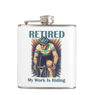 Retired My Work Is Riding Bikes Flask