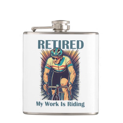 Retired My Work Is Riding Bikes Flask