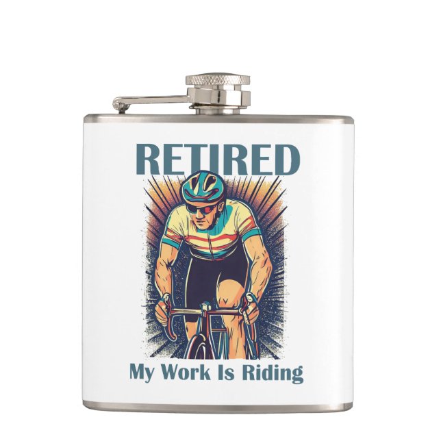 Retired My Work Is Riding Bikes Flask (Front)
