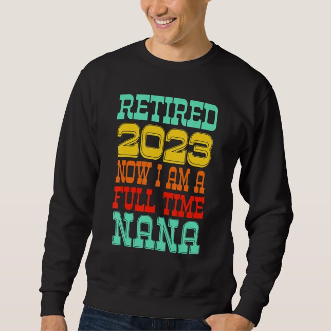 Retired Nana 2023 Sweatshirt (Front)