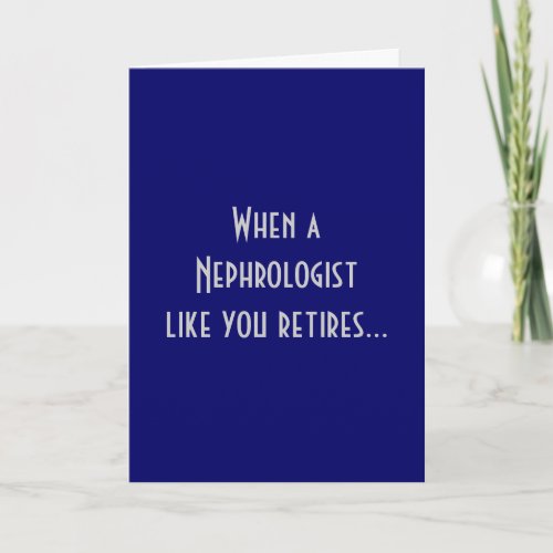 Retired Nephrologist Greeting Card