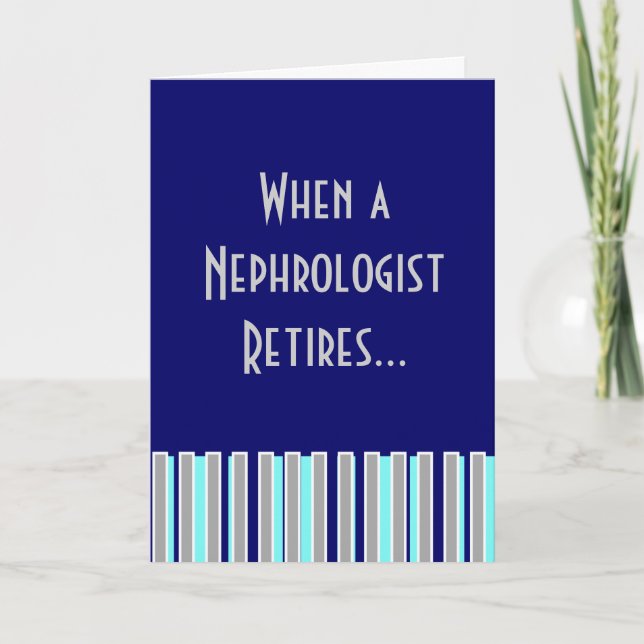Retired Nephrologist Greeting Card II (Front)
