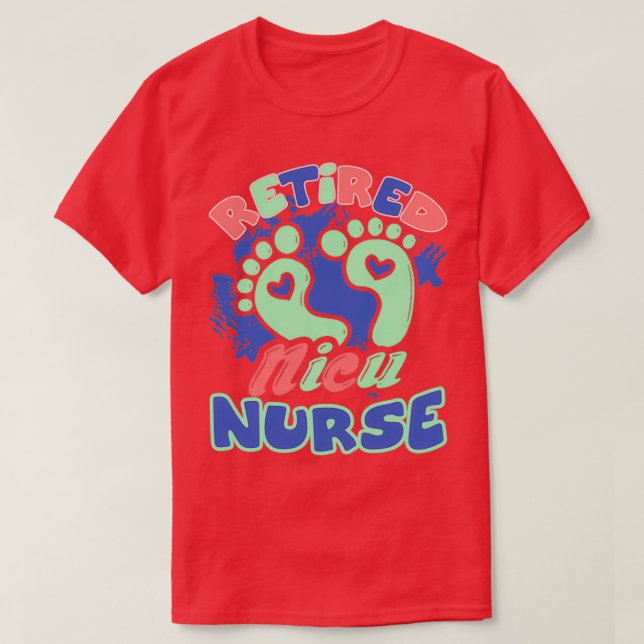 Retired Nicu Nurse T-Shirt (Design Front)