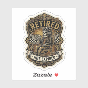 Retired Not Expired Biker — Motorcycle Club Sticke Sticker