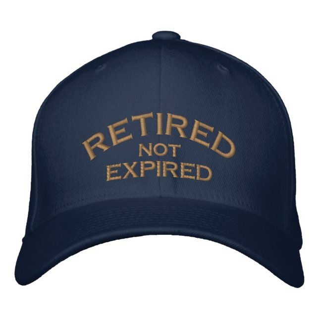 Retired Not Expired Embroidered Cap (Front)