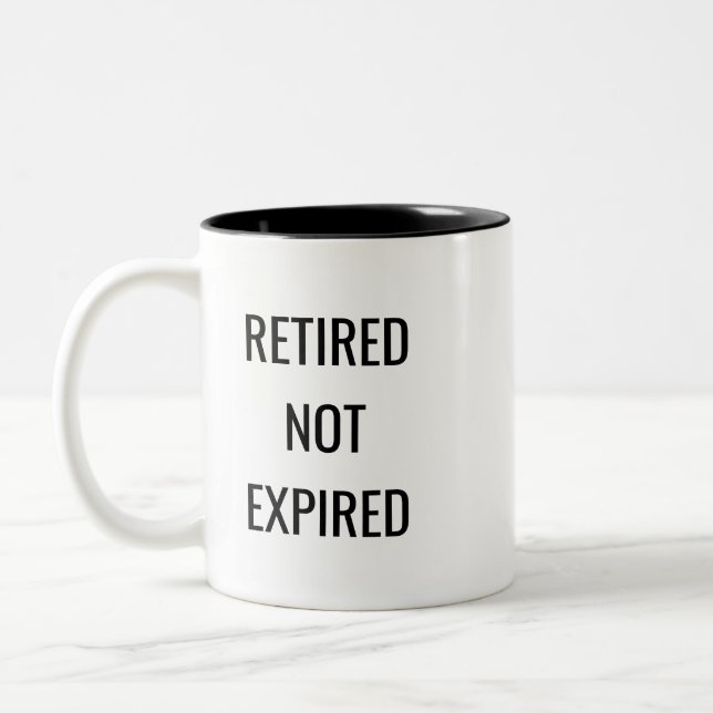 Retired Not Expired Funny Mug – Retirement Gift (Left)
