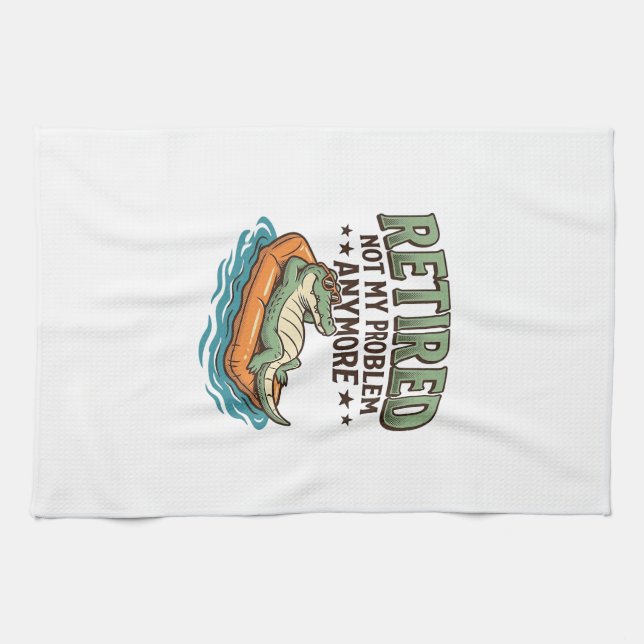 Retired Not My Problem Alligator Vacation Shirt_1 Kitchen Towel (Horizontal)