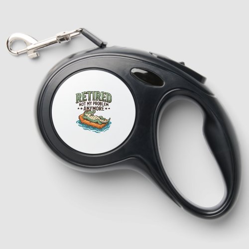 Retired Not My Problem Alligator Vacation Shirt_1 Retractable Pet Leash