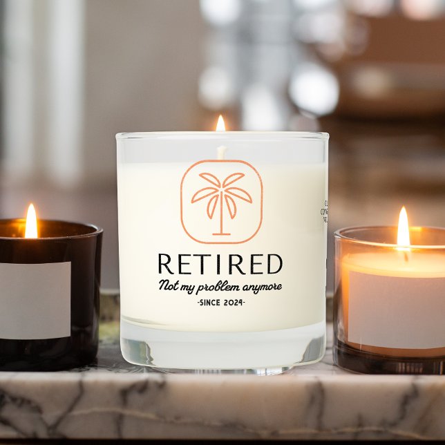 Retired Not My Problem Anymore Custom Logo Scented Candle (Creator Uploaded)
