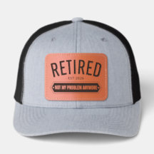 Retired Not My Problem Anymore Est Year Funny