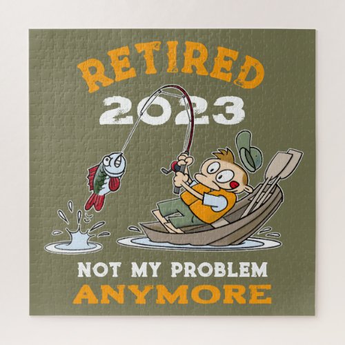 Retired Not My Problem Anymore Funny Fishing Jigsaw Puzzle