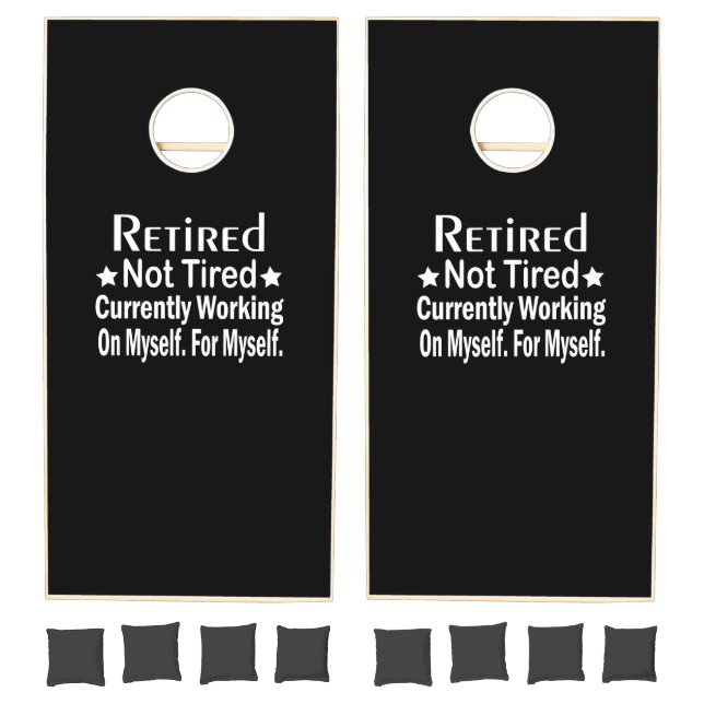 Retired Not Tired Funny Retirement  Cornhole Set (Set)