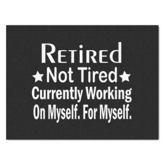 Retired Not Tired Funny Retirement