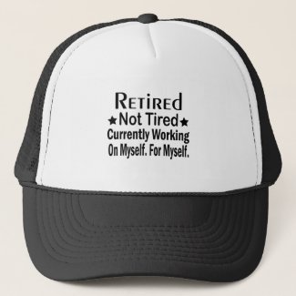 Retired Not Tired Funny Retirement 