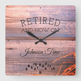 Retired Now On Any Name Time Rustic Board Image Square Wall Clock