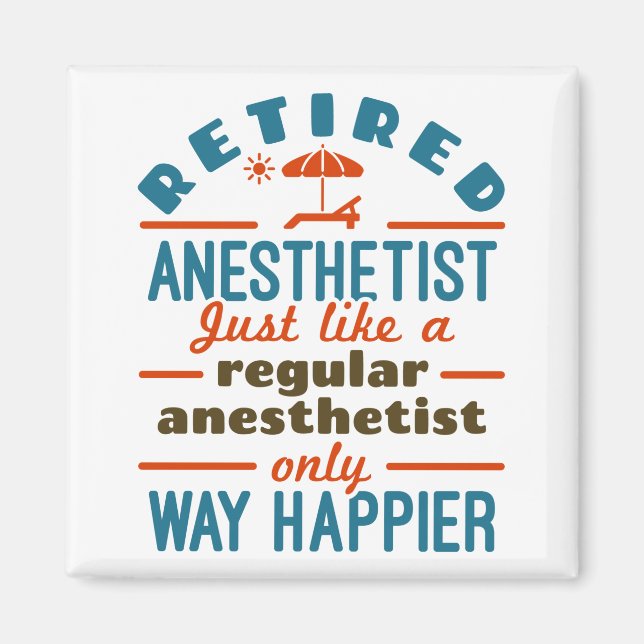 Retired Nurse Anesthetist CRNA Way Happier Magnet (Front)