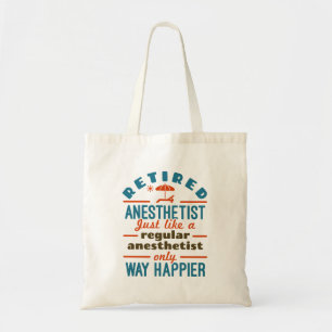 Retired Nurse Anesthetist CRNA Way Happier Tote Bag