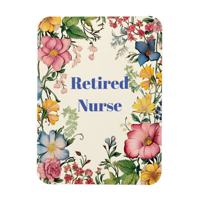 Retired Nurse, colorful flower frame, Magnet (Vertical)