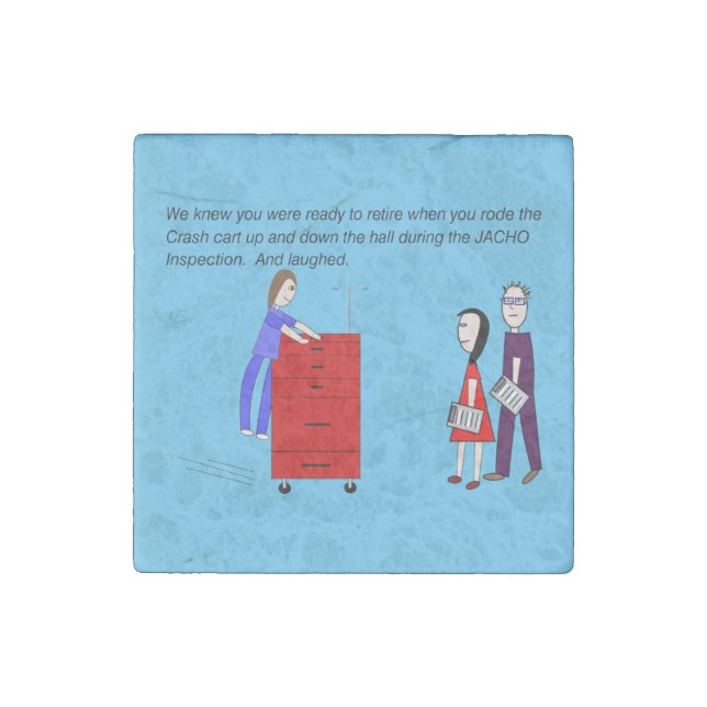 Retired Nurse Crash Cart Humor   Stone Magnet (Front)