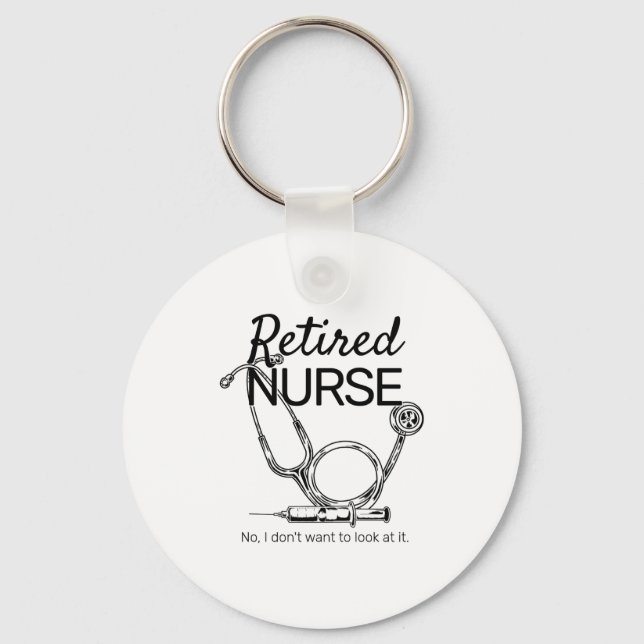 Retired Nurse Funny Nursing Retirement  Keychain (Front)