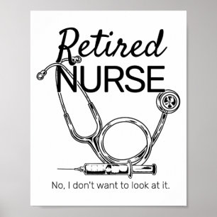 Retired Nurse Funny Nursing Retirement  Poster
