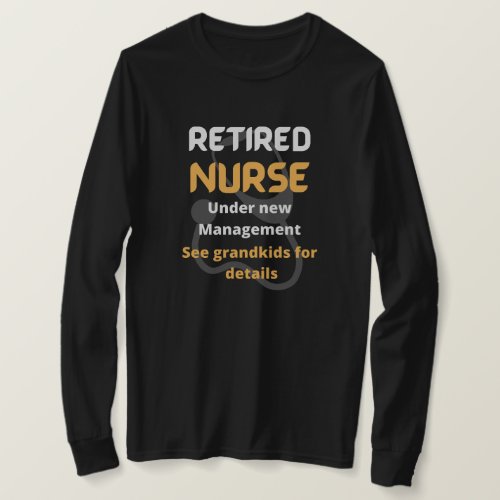 Retired nurse Funny retirement gift yellow text T_Shirt