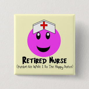 Retired Nurse Gifts "Happy Dance Pink Button
