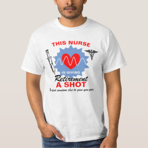 Retired Nurse Giving Retirement A Shot Funny Pun T T-Shirt