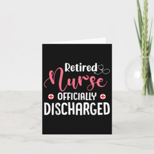 Retired Nurse Officially Discharged Retirement Flo Card