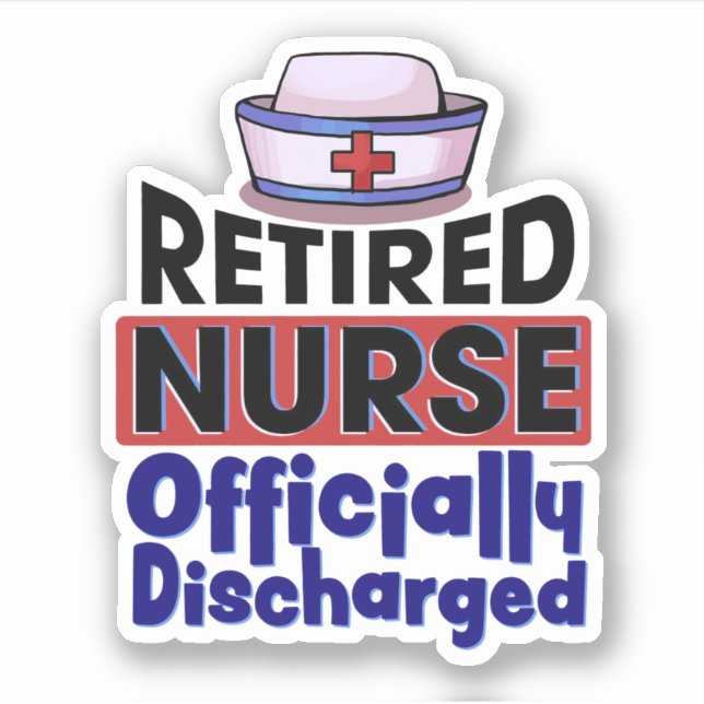 Retired Nurse Officially Discharged Sticker (Front)