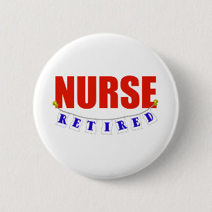 RETIRED NURSE PINBACK BUTTON