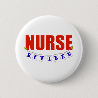 RETIRED NURSE PINBACK BUTTON