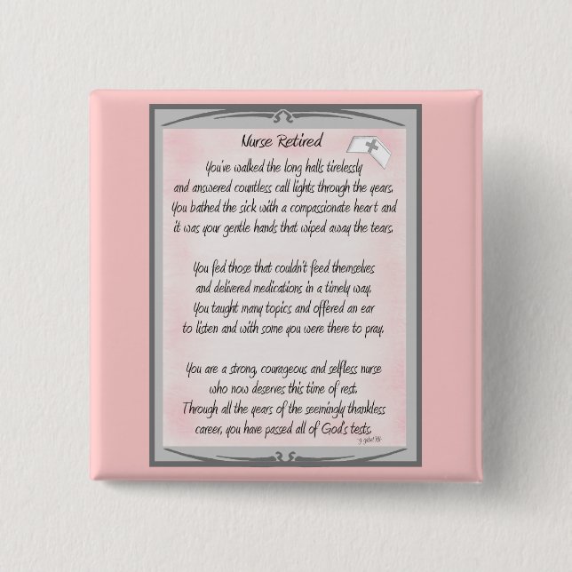 Retired Nurse Poem gifts by ~~Gail Gabel, RN Pinback Button (Front)