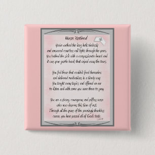 Retired Nurse Poem gifts by ~~Gail Gabel, RN Pinback Button