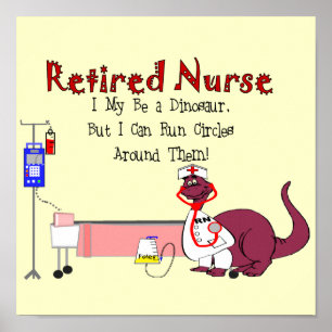 Retired Nurse Poster "Dinosaur"--Hilarious