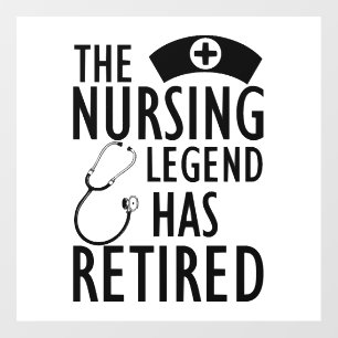 Retired Nurse - The nursing legend has retired b Floor Decals