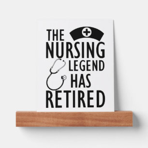 Retired Nurse - The nursing legend has retired b Picture Ledge